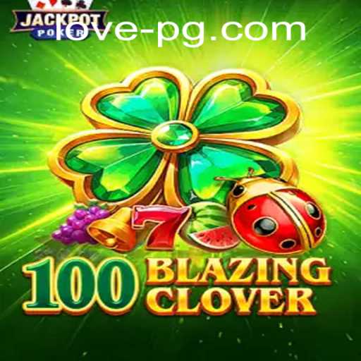 Embarking on the Adventure of 100BlazingClover: Lovepg PH Login Unlocked