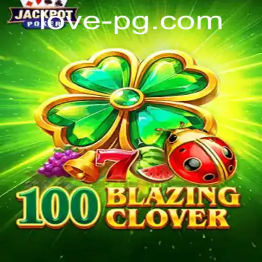 Embarking on the Adventure of 100BlazingClover: Lovepg PH Login Unlocked