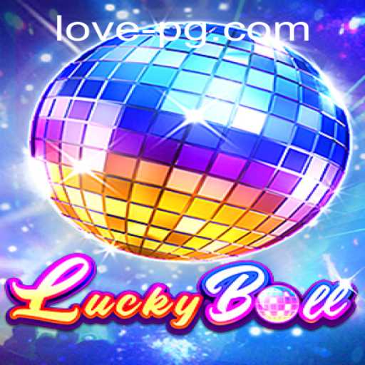 Exploring the Exciting World of LuckyBall: A Comprehensive Guide